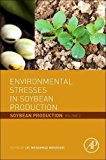 Book Environmental Stresses in Soybean Production: Soybean Production Volume 2 free
