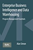 Book Enterprise Business Intelligence and Data Warehousing: Program Management Essentials free