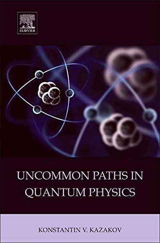 Book Uncommon Paths in Quantum Physics free