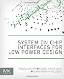 Book System on Chip Interfaces for Low Power Design free