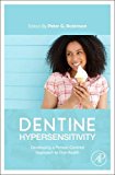 Book Dentine Hypersensitivity : Developing a Person-Centred Approach to Oral Health [ISBN : 9780128016312] [Copyright Year : 2015] free
