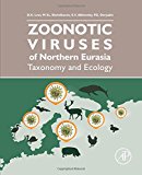 Book Zoonotic Viruses of Northern Eurasia: Taxonomy and Ecology free