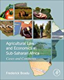 Book Agricultural Law and Economics in Sub-Saharan Africa: Cases and Comments free