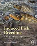 Book Induced Fish Breeding: A Practical Guide for Hatcheries free