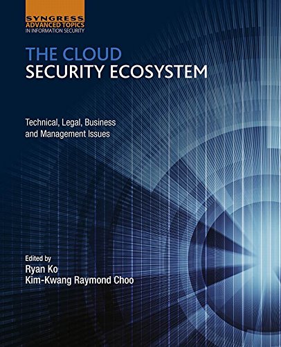 Book The Cloud Security Ecosystem: Technical, Legal, Business and Management Issues free