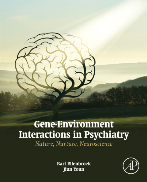Book Gene-Environment Interactions in Psychiatry: Nature, Nurture, Neuroscience free