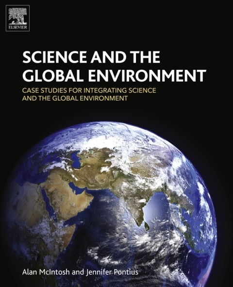 Book Science and the Global Environment: Case Studies for Integrating Science and the Global Environment free