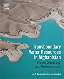 Book Transboundary Water Resources In Afghanistan: Climate Change And Land-use Implications free