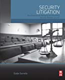 Book Security Litigation: Best Practices for Managing and Preventing Security-Related Lawsuits free