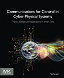 Book Communications for Control in Cyber Physical Systems: Theory, Design and Applications in Smart Grids free