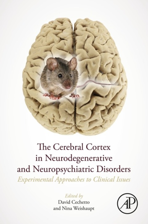 Book The Cerebral Cortex in Neurodegenerative and Neuropsychiatric Disorders: Experimental Approaches to Clinical Issues free