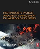 Book High Integrity Systems and Safety Management in Hazardous Industries free