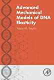 Book Advanced Mechanical Models of DNA Elasticity free
