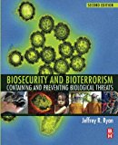 Book Biosecurity and Bioterrorism: Containing and Preventing Biological Threats free