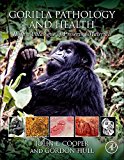 Book Gorilla Pathology and Health: With a Catalogue of Preserved Materials free