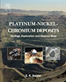 Book Platinum-Nickel-Chromium Deposits: Geology, Exploration and Reserve Base free