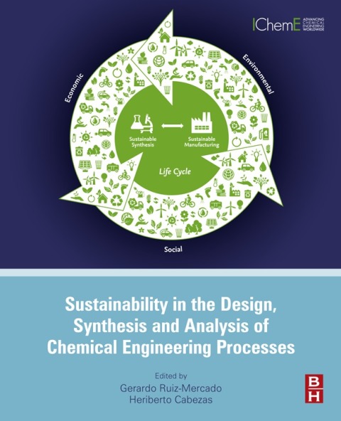 Book Sustainability in the Design, Synthesis and Analysis of Chemical Engineering Processes free