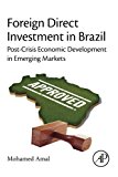 Book Foreign Direct Investment in Brazil: Post-Crisis Economic Development in Emerging Markets free