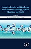 Book Computer-Assisted and Web-Based Innovations in Psychology, Special Education, and Health free