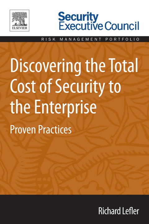 Book Discovering the Total Cost of Security to the Enterprise: Proven Practices free