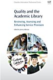 Book Quality and the Academic Library: Reviewing, Assessing and Enhancing Service Provision free