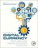 Book Handbook of Digital Currency: Bitcoin, Innovation, Financial Instruments, and Big Data free