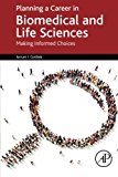Book Planning a Career in Biomedical and Life Sciences: Making Informed Choices free
