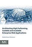 Book Architecting High Performing, Scalable and Available Enterprise Web Applications free