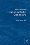 Book Advances in Organometallic Chemistry (Volume 63) free