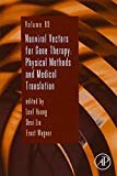 Book Nonviral Vectors for Gene Therapy: Physical Methods and Medical Translation (Volume 89) (Advances in Genetics, Volume 89) free