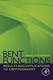 Book Bent Functions: Results and Applications to Cryptography free