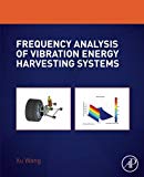 Book Frequency Analysis of Vibration Energy Harvesting Systems free