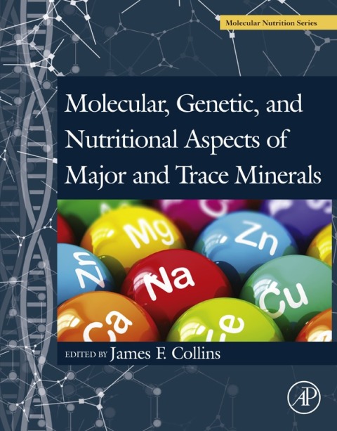 Book Molecular, Genetic, and Nutritional Aspects of Major and Trace Minerals free