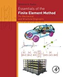 Book Essentials of the Finite Element Method: For Mechanical and Structural Engineers free