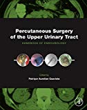 Book Percutaneous Surgery of the Upper Urinary Tract: Handbook of Endourology free