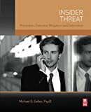 Book Insider Threat: Prevention, Detection, Mitigation, and Deterrence free