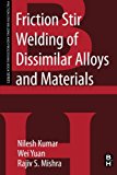 Book Friction Stir Welding of Dissimilar Alloys and Materials (Friction Stir Welding and Processing) free