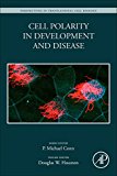 Book Cell Polarity in Development and Disease (Perspectives in Translational Cell Biology) free