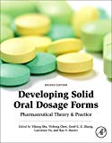 Book Developing Solid Oral Dosage Forms: Pharmaceutical Theory and Practice free