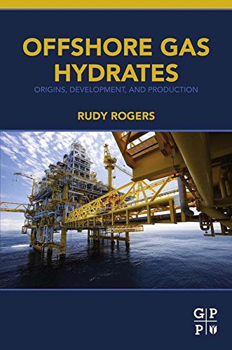 Book Offshore Gas Hydrates: Origins, Development, and Production free
