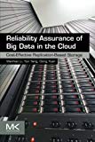Book Reliability Assurance of Big Data in the Cloud: Cost-Effective Replication-Based Storage free