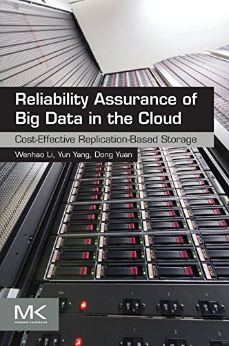 Book Reliability Assurance of Big Data in the Cloud: Cost-Effective Replication-Based Storage free