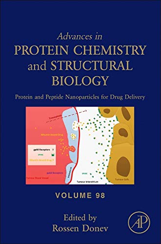Book Protein and Peptide Nanoparticles for Drug Delivery (Volume 98) (Advances in Protein Chemistry and Structural Biology, Volume 98) free