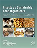 Book Insects as Sustainable Food Ingredients: Production, Processing and Food Applications free