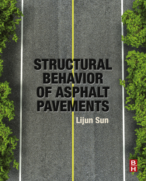Book Structural Behavior of Asphalt Pavements free