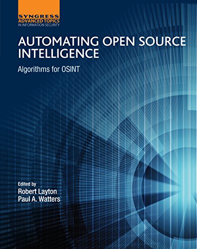 Book Automating Open Source Intelligence: Algorithms for OSINT (Computer Science Reviews and Trends) free