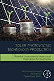 Book Solar Photovoltaic Technology Production: Potential Environmental Impacts and Implications for Governance free