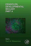 Book Essays on Developmental Biology Part A (Volume 116) (Current Topics in Developmental Biology, Volume 116) free