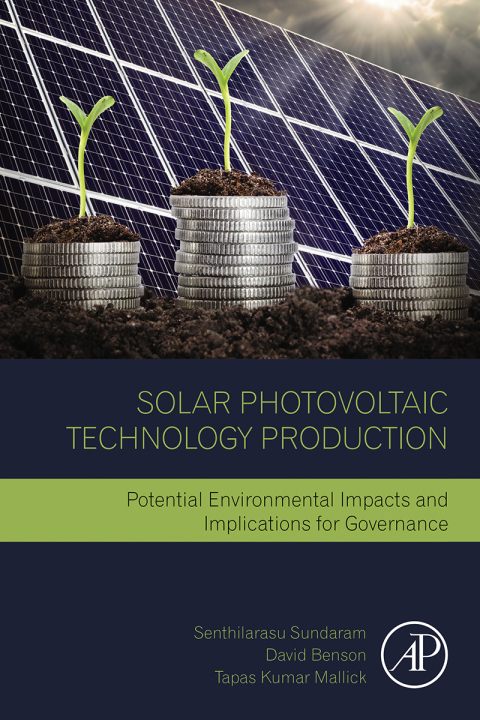 Book Solar Photovoltaic Technology Production: Potential Environmental Impacts and Implications for Governance free