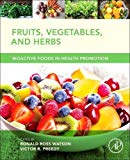 Book Fruits, Vegetables, and Herbs: Bioactive Foods in Health Promotion free